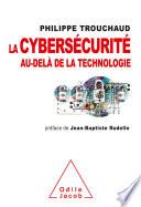 La Cybersécurité au-delà de la technologie