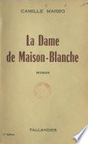 La dame de Maison-Blanche