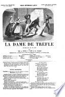 La dame de trèfle vaudeville en un acte par A. Royer, G. Vaez et Ch. Narrey