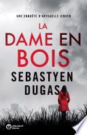 La Dame en Bois