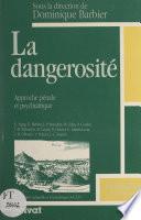 La dangerosité : approche pénale et psychiatrique