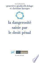 La dangerosité saisie par le droit pénal
