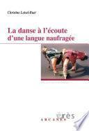La danse à l'écoute d'une langue naufragée