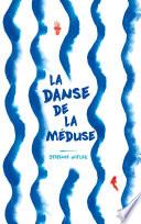 La danse de la méduse