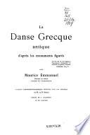 La danse grecque antique d'après les monuments figurés ; Traité de la musique grecque antique ; Le rythme d'Euripide à Debussy