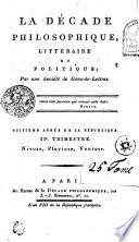 LA DÉCADE PHILOSOPHIQUE, LITTERAIRE ET POLITIQUE.
