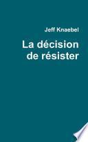 La décision de résister