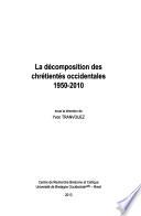La décomposition des chrétientés occidentales, 1950-2010