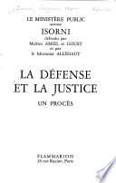 La défense et la justice, un procès