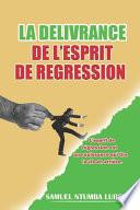 La Delivrance de l'Esprit de Regression
