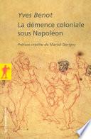 La démence coloniale sous Napoléon