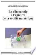 La démocratie à l'épreuve de la société numérique