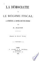 La démocratie et le régime fiscal à Athénes, à Rome & de nos jours