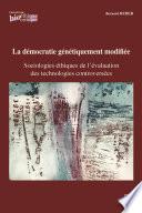 La démocratie génétiquement modifiée