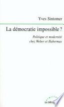 La démocratie impossible ?