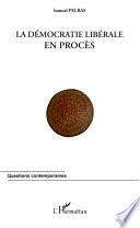 La démocratie libérale en procès