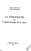 La Démocratie, ou, L'apprentissage de la vertu