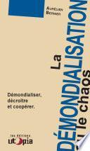 La démondialisation ou le chaos