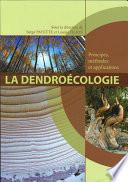 La dendroécologie : Principes, méthodes et applications