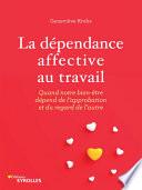La dépendance affective au travail