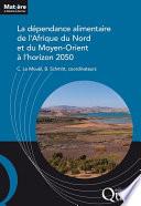 La dépendance alimentaire de l’Afrique du Nord et du Moyen-Orient à l’horizon 2050