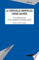 La dépouille mortelle, chose sacrée