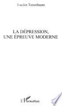 La dépression, une épreuve moderne