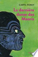 La dernière danse des Maoris