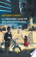 La dernière marche des Mousquetaires