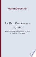 La Dernière Rumeur du juste ?