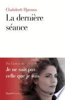 La dernière séance