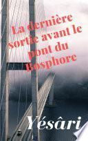 La dernière sortie avant le pont du Bosphore