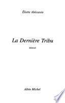 La dernière tribu