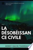 LA DÉSOBÉISSANCE CIVILE (Version bilingue Français / Anglais) (French Edition)