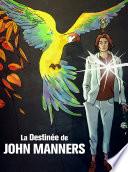 La Destinée De John Manners.