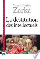 La destitution des intellectuels et autres réflexions intempestives