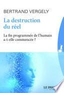 La destruction du réel
