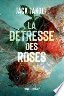 La détresse des roses