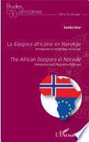La diaspora africaine en Norvège. Immigration et intégration en Europe