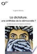 La Dictature, une antithèse de la démocratie ?
