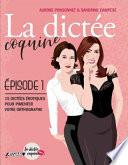 La Dictee Coquine® - épisode 1