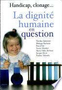 La dignité humaine en question