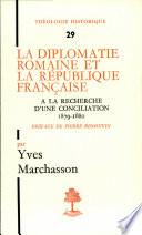 La diplomatie romaine et la République française
