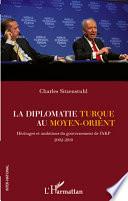 La diplomatie turque au Moyen-Orient