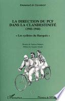 La direction du PCF dans la clandestinité, 1941-1944
