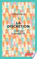 La discrétion. L'art de disparaître