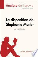 La disparition de Stephanie Mailer de Joël Dicker (Analyse de l'oeuvre)