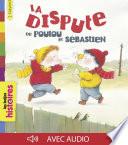 La dispute de Poulou et Sébastien