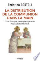 La distribution de la communion dans la main