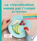 La Diversification Menée par l’Enfant en pratique !